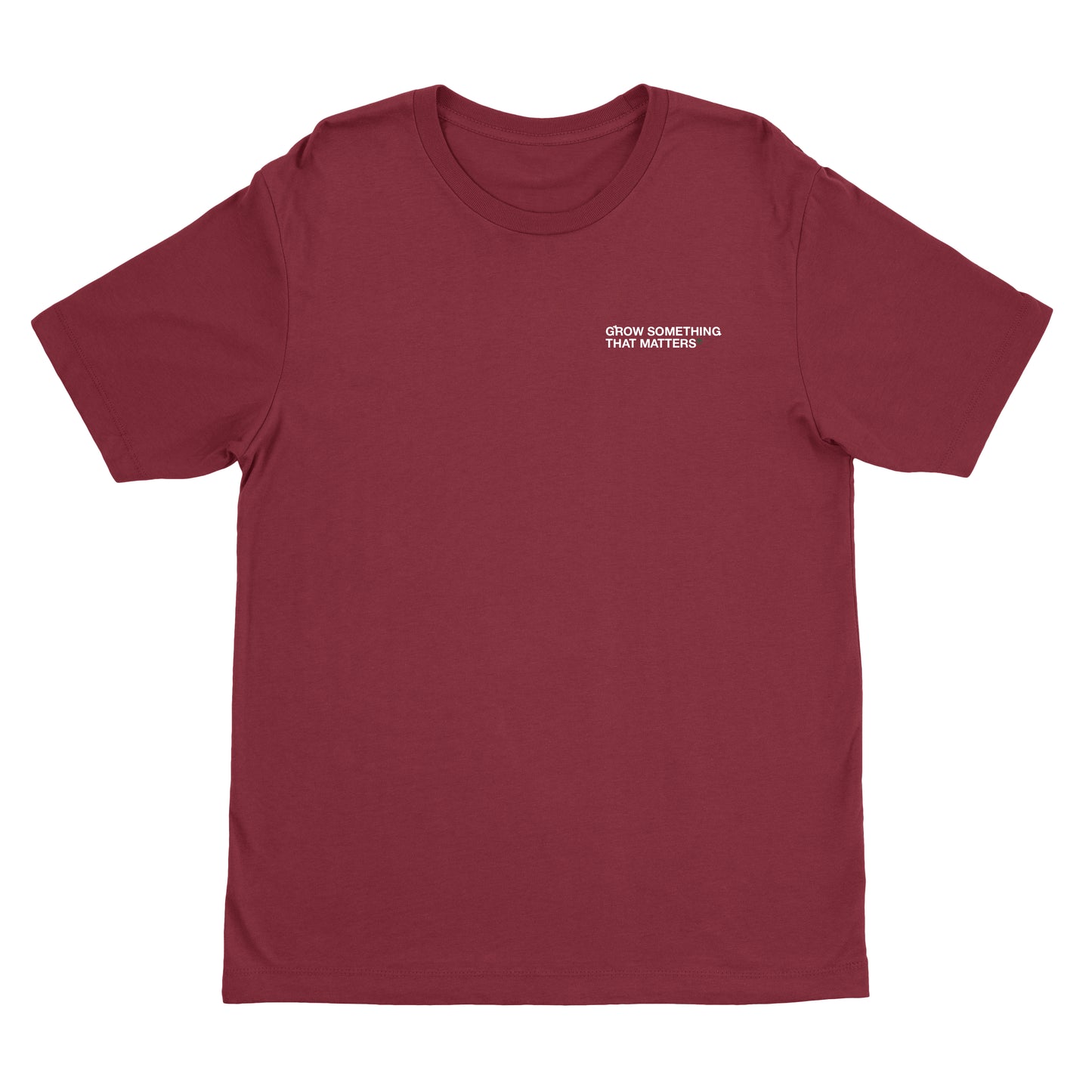 Grow Something That Matters tees