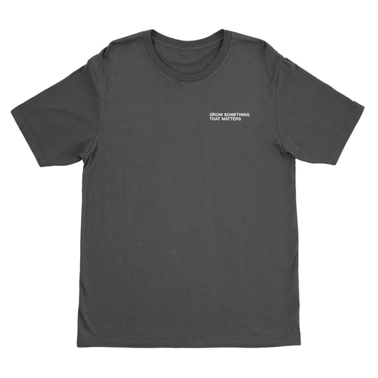 Grow Something That Matters tees
